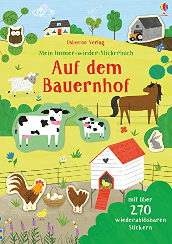 Mein Immer-wieder-Stickerbuch: Auf dem Bauernhof: Mit über 270 wiederablösbaren Stickern (Meine Immer-wieder-Stickerbücher) von Usborne
