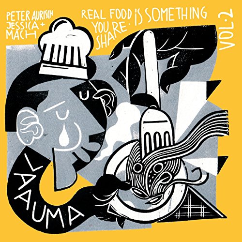 LAAUMA - Real Food Is Something You Share - Volume II