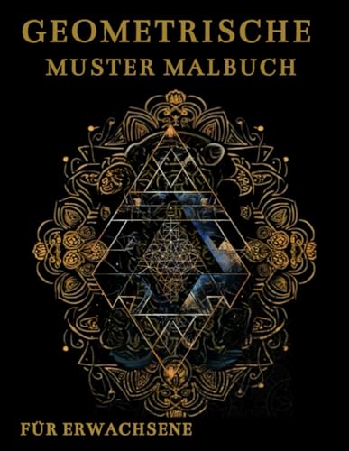 Geometrische Muster Malbuch Für Erwachsene: Geometrische Figuren Muster : Stressabbau und Entspannung Für Erwachsene und Jugendliche