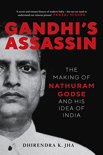 Gandhi's Assassin: The Making of Nathuram Godse and His Idea of India von Verso Books