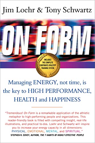 On Form: Managing Energy, Not Time, is the Key to High Performance, Health and Happiness von Nicholas Brealey Publishing