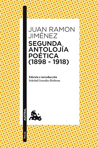 Segunda antolojía poética (1898-1918) (Clásica)