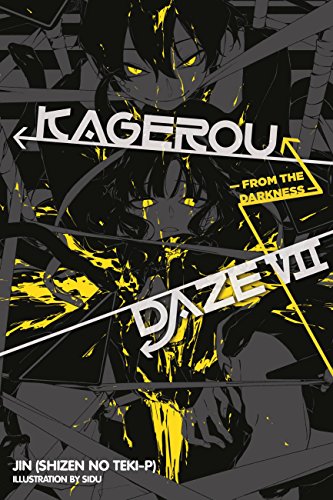Kagerou Daze, Vol. 7 (light novel): From the Darkness (KAGEROU DAZE LIGHT NOVEL SC, Band 7) von Yen Press