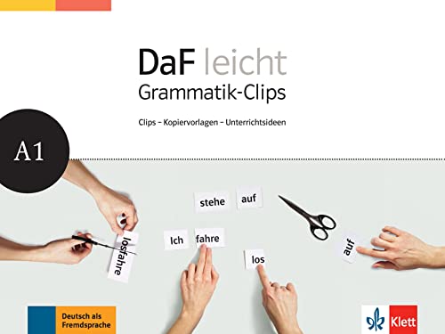 DaF leicht A1: Deutsch als Fremdsprache für Erwachsene. Heft mit Grammatik-Clips - Kopiervorlagen und Unterrichtsideen (DaF leicht: Deutsch als Fremdsprache für Erwachsene)
