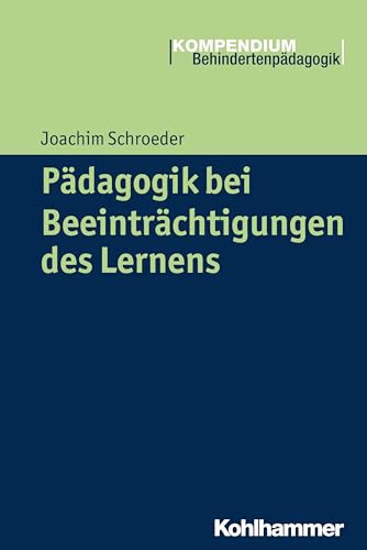 Pädagogik bei Beeinträchtigungen des Lernens (Kompendium Behindertenpädagogik)