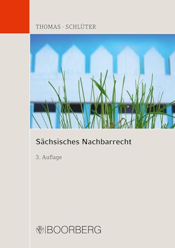 Sächsisches Nachbarrecht: Kommentar von Boorberg, R. Verlag