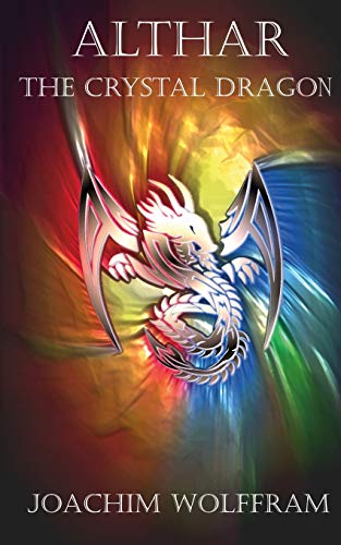 Althar - The Crystal Dragon von CREATESPACE