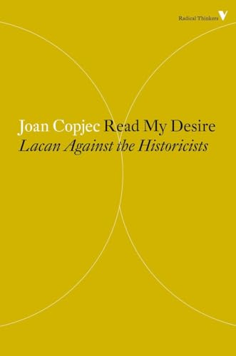 Read My Desire: Lacan Against the Historicists (Radical Thinkers, Band 23) von Verso