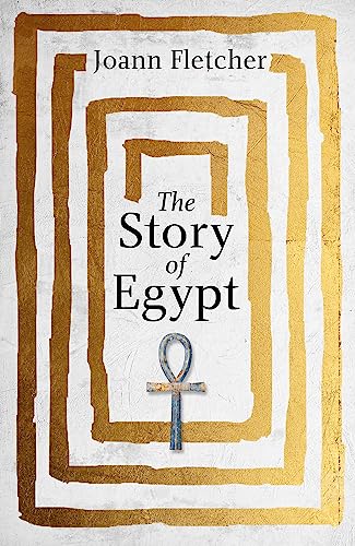 The Story of Egypt: The Epic History of the World's Greatest Civilisation von Hodder & Stoughton General Division