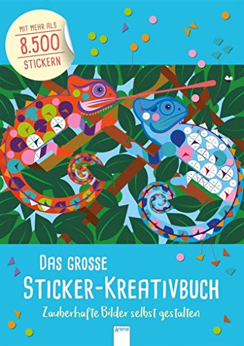 Das große Sticker-Kreativbuch. Zauberhafte Bilder selbst gestalten: Mit mehr als 8.500 Stickern