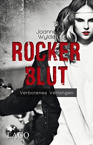 Rockerblut: Verbotenes Verlangen (Reapers Motorcycle Club, Band 2)