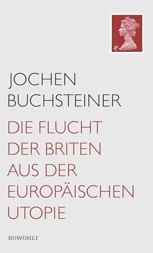 Die Flucht der Briten aus der europäischen Utopie