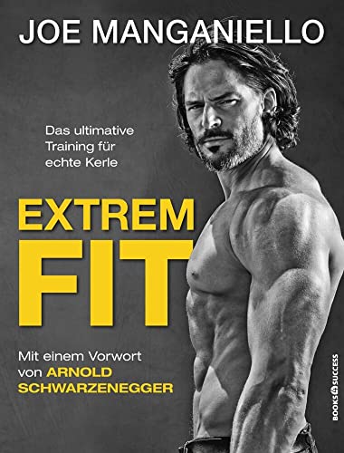 Extrem Fit: Das ultimative Training für echte Kerle von BOOKS4SUCCESS