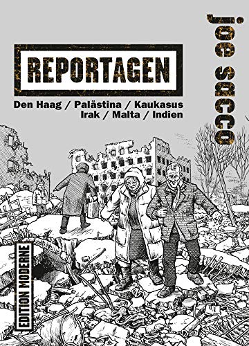 Reportagen: Den Haag, Palästina, Kaukasus, Irak, Malta, Indien von Edition Moderne