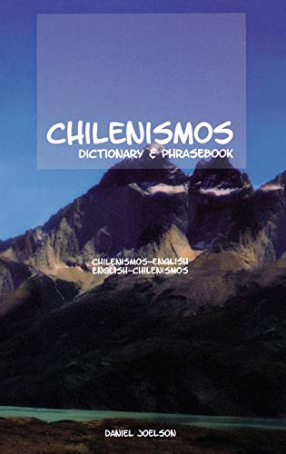 Chilenismos-English/English-Chilenismos Dictionary & Phrasebook (Hippocrene Dictionary & Phrasebooks) von Hippocrene Books