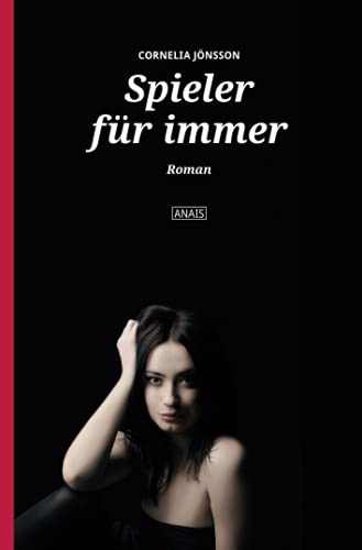 Spieler für immer (Anais, Band 20) von Schwarzkopf & Schwarzkopf Verlag