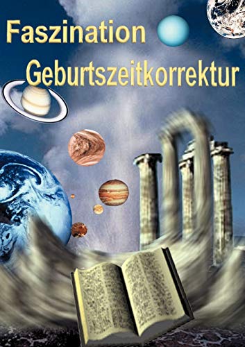 Faszination Geburtszeitkorrektur von Books on Demand GmbH