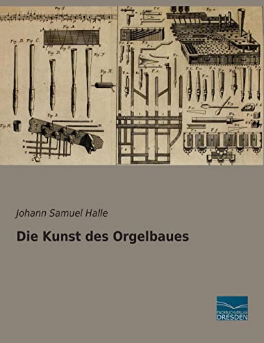 Die Kunst des Orgelbaues von Fachbuchverlag-Dresden
