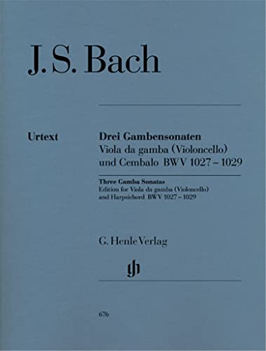 3 Sonaten für Gambe und Cembalo BWV 1027-1029; Fassung für Gambe oder Violoncello und Cembalo: Besetzung: Gambe und Klavier (G. Henle Urtext-Ausgabe) von Henle, G. Verlag