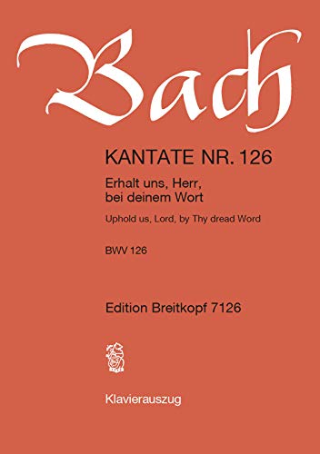 Kantate BWV 126 Erhalt uns, Herr, bei deinem Wort - Klavierauszug (EB 7126) von Breitkopf & Härtel