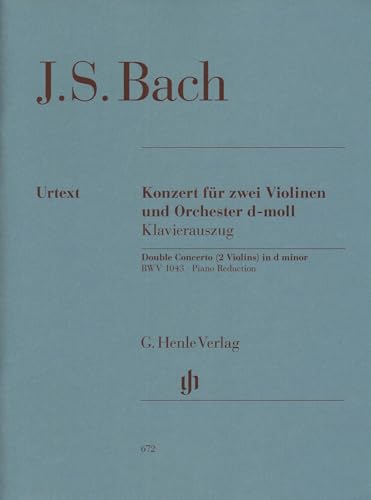 Konzert d-Moll BWV 1043 für 2 Vl und Orchester. 2 Violinen, Klavier: Instrumentation: Violin and Piano, Violin Concertos (G. Henle Urtext-Ausgabe) von Henle, G. Verlag