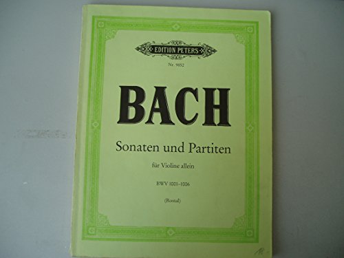 Sonaten und Partiten für Violine solo BWV 1001-1006 / URTEXT: für Violinen allein (Edition Peters) von Peters, C. F. Musikverlag