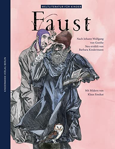 Faust: nach Johann W. von Goethe von Kindermann Verlag
