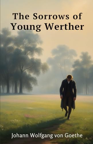 The Sorrows of Young Werther von Independently published