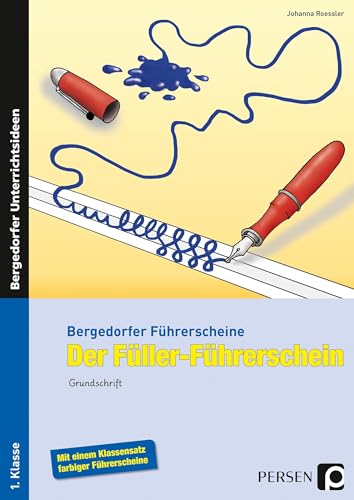 Der Füller-Führerschein - Grundschrift: (1. und 2. Klasse) (Bergedorfer® Führerscheine) von Persen Verlag In Der Aap Lehrerwelt