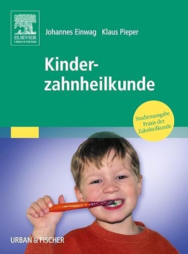 Kinderzahnheilkunde: Studienausgabe Praxis der Zahnheilkunde Band 14 (PDZ) von Elsevier