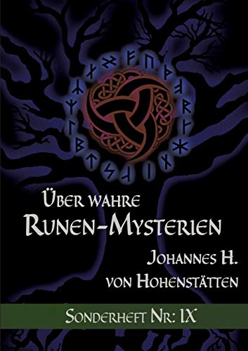 Über wahre Runen-Mysterien IX: Sonderheft Nr.: IX von Books on Demand