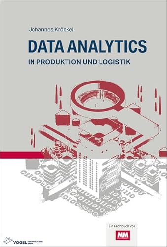Data Analytics: in Produktion und Logistik