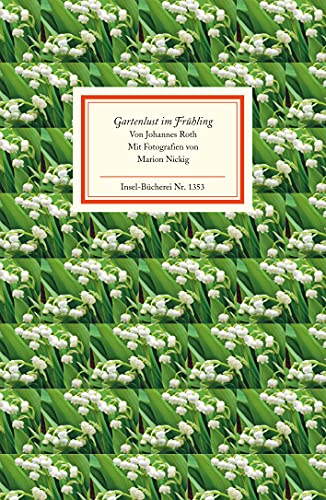 Gartenlust im Frühling (Insel-Bücherei) von Insel Verlag