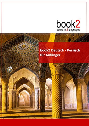 book2 Deutsch - Persisch für Anfänger: Ein Buch in 2 Sprachen