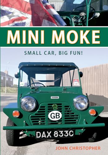 Mini Moke: Small Car, Big Fun von Amberley Publishing