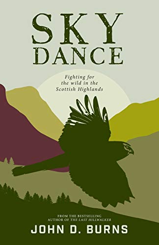 Sky Dance: Fighting for the wild in the Scottish Highlands von Vertebrate Publishing