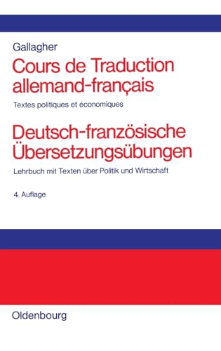 Cours de Traduction allemand-francais. Deutsch-französische Übersetzungsübungen: Textes politiques et economiques. Lehrbuch mit Texten über Politik und Wirtschaft