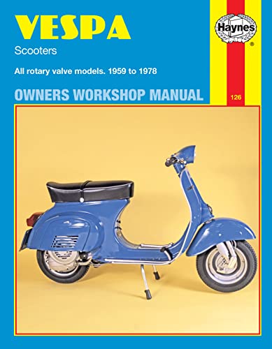 Vespa Scooters Owners Workshop Manual: All rotary valve models 1959 to 1978: No. 126 (Haynes Manuals)