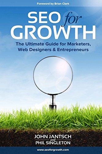 SEO for Growth: The Ultimate Guide for Marketers, Web Designers & Entrepreneurs von Seo for Growth