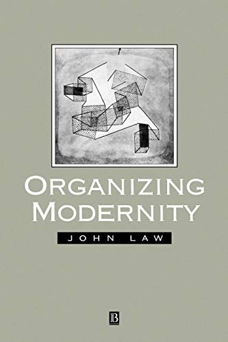 Organising Modernity: Social Ordering and Social Theory (Sociological Review Monograph)
