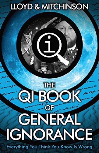 QI: The Book of General Ignorance - The Noticeably Stouter Edition von Faber & Faber