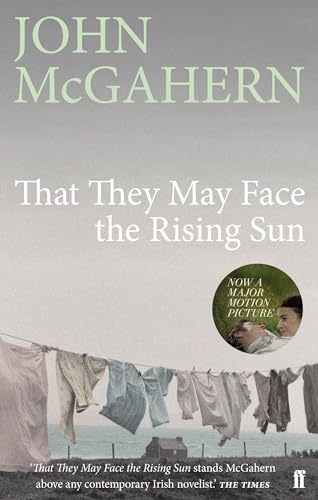 That They May Face the Rising Sun: Now a major motion picture von Faber & Faber