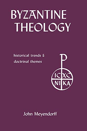 Byzantine Theology: Historical Trends and Doctrinal Themes von Fordham University Press