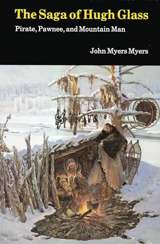 Saga of Hugh Glass: Pirate, Pawnee and Mountain Man