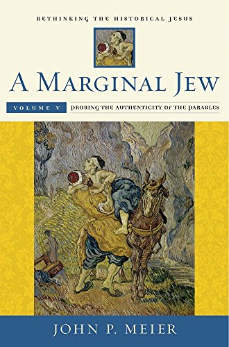 A Marginal Jew: Rethinking the Historical Jesus, Volume V: Probing the Authenticity of the Parables: Rethinking the Historical Jesus; Probing the ... (Anchor Yale Bible Reference Library, Band 5) von Yale University Press