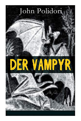 Der Vampyr: Die erste Vampirerzählung der Weltliteratur (Horror-Klassiker) von e-artnow