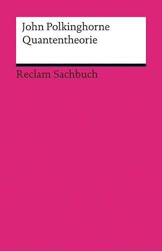 Quantentheorie: Eine Einführung (Reclams Universal-Bibliothek) von Reclam Philipp Jun.
