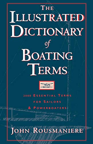 The Illustrated Dictionary of Boating Terms: 2000 Essential Terms for Sailors and Powerboaters von W. W. Norton & Company