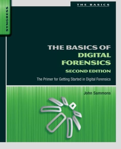 The Basics of Digital Forensics: The Primer for Getting Started in Digital Forensics von Syngress