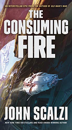 The Consuming Fire (The Interdependency, Band 2)
